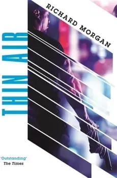 Thin Air. From the author of Netflix's Altered Carbon, Paperback/Richard Morgan