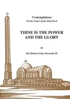 Thine is the Power and the Glory, Paperback/III Shenouda, H. H. Pope