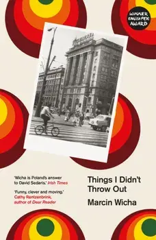 Things I Didn't Throw Out, Paperback/Marcin Wicha