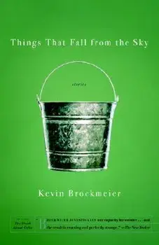 Things That Fall from the Sky, Paperback/Kevin Brockmeier