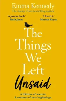 Things We Left Unsaid. An unforgettable story of love and family, Paperback/Emma Kennedy
