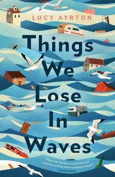 Things We Lose in Waves, Paperback/Lucy Ayrton