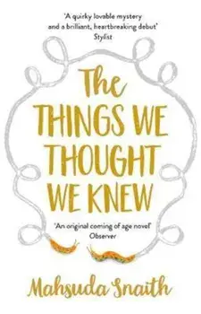 Things We Thought We Knew, Paperback/Mahsuda Snaith
