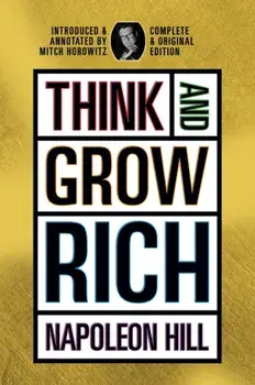 Think and Grow Rich. Complete and Original Signature Edition, Paperback/Napoleon Hill