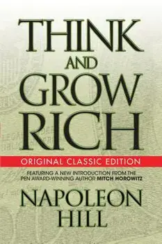 Think and Grow Rich: Original Classic Edition, Paperback/Napoleon Hill