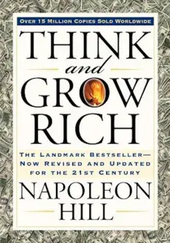 Think and Grow Rich: The Landmark Bestseller Now Revised and Updated for the 21st Century, Paperback/Napoleon Hill