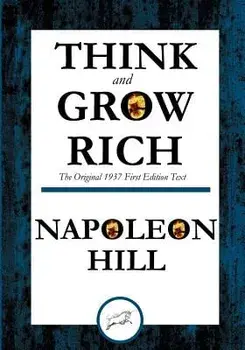 Think and Grow Rich: The Original 1937 First Edition Text, Paperback/Napoleon Hill
