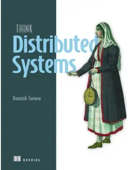 Think Distributed Systems, Paperback/Dominik Tornow