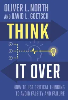 Think It Over. Avoiding Falsity and Failure, Hardback/David Goetsch