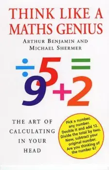 Think Like a Maths Genius, Paperback/Arthur Benjamin