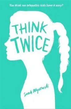 Think Twice, Paperback/Sarah Mlynowski