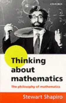 Thinking about Mathematics: The Philosophy of Mathematics, Paperback/Stewart Shapiro