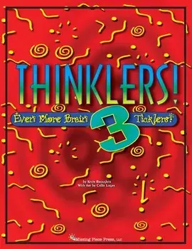 Thinklers! 3: Even More Brain Ticklers!, Paperback/Kevin Brougher