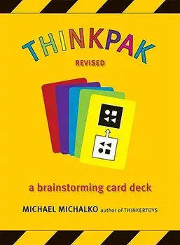 Thinkpak Cards: A Brainstorming Card Deck/Michael Michalko