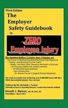 Third Edition, Zero Injury Safety Guidebook to Zero Employee Injury, Hardcover/Emmitt J. Nelson