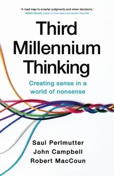Third Millennium Thinking. Creating Sense in a World of Nonsense, Paperback/John Campbell