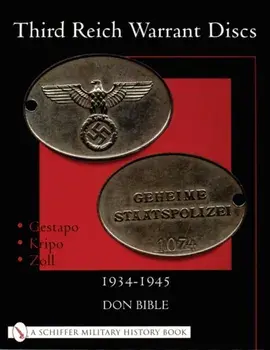 Third Reich Warrant Discs: 1934-1945, Paperback/Don Bible
