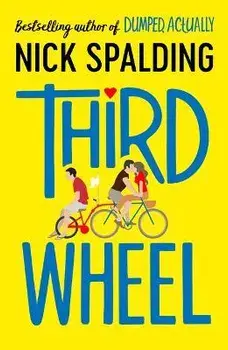 Third Wheel, Paperback/Nick Spalding