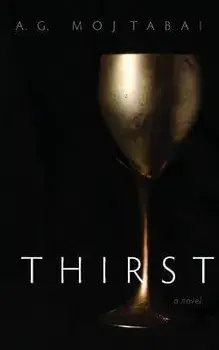 Thirst, Paperback/A. G. Mojtabai