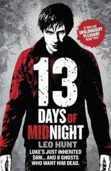 Thirteen Days of Midnight, Paperback/Leo Hunt