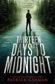 Thirteen Days to Midnight, Paperback/Patrick Carman