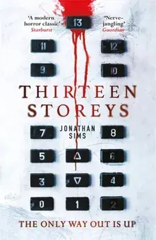 Thirteen Storeys, Paperback/Jonathan Sims