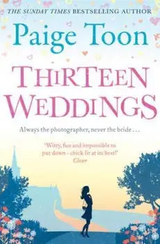 Thirteen Weddings, Paperback/Paige Toon
