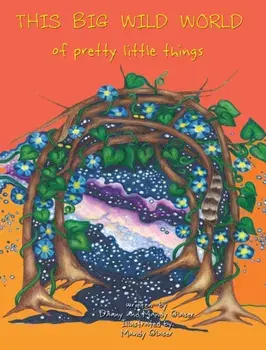 THIS BIG WILD WORLD of Pretty Little Things, Hardcover/Mandy Sue Glaser