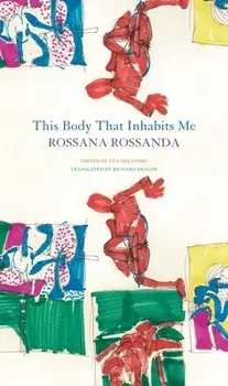 This Body That Inhabits Me, Hardback/Rossana Rossanda