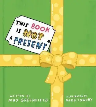 This Book Is Not a Present, Hardback/Max Greenfield
