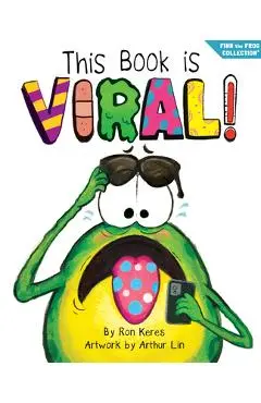 This Book Is Viral!: A Funny and Interactive Story for Kids - Ron Keres