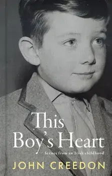 This Boy's Heart, Hardback/John Creedon