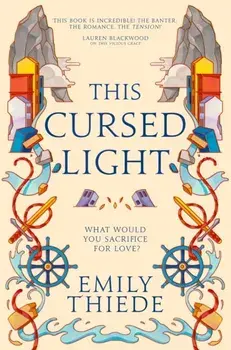 This Cursed Light. The epic romantic fantasy sequel to This Vicious Grace, Paperback/Emily Thiede