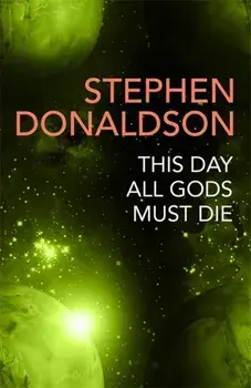 This Day All Gods Die. The Gap Cycle 5, Paperback/Stephen Donaldson