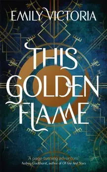 This Golden Flame, Paperback/Emily Victoria