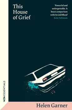 This House of Grief, Paperback/Helen Garner