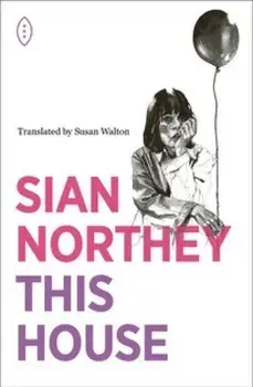 This House, Paperback/Sian Northey
