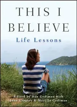 This I Believe: Life Lessons, Paperback/Dan Gediman