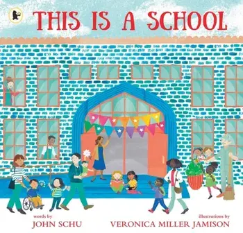 This Is a School, Paperback/John Schu