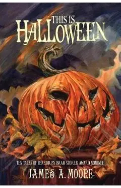 This is Halloween - James A. Moore