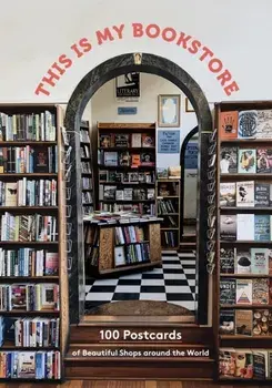 This Is My Bookstore: 100 Postcards of Beautiful Shops Around the World (Notecards for Book Lovers, Stationery Featuring Bookshop Photograph/Chronicle Books