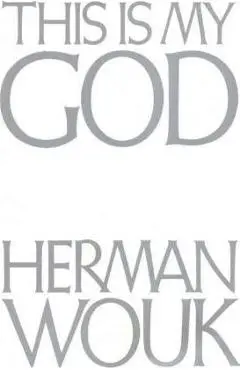 This Is My God - Herman Wouk