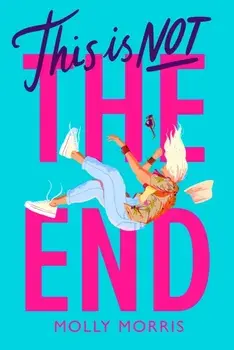 This is Not the End, Paperback/Molly Morris