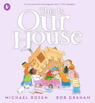 This Is Our House, Paperback/Michael Rosen