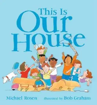 This Is Our House, Paperback/Michael Rosen