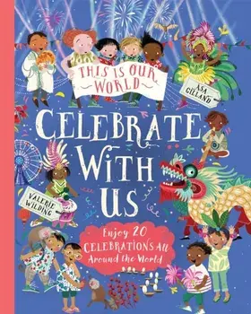 This Is Our World: Celebrate With Us!, Paperback/Valerie Wilding