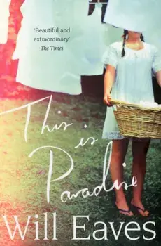 This is Paradise, Paperback/Will Eaves