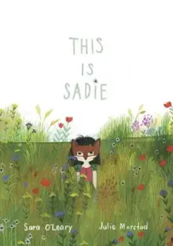 This Is Sadie, Hardcover/Sara O'Leary