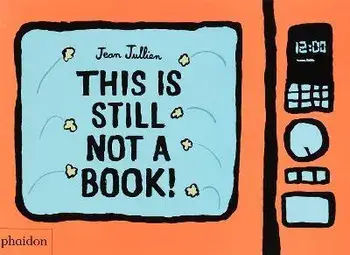 This Is Still Not a Book, Board book/Jean Jullien