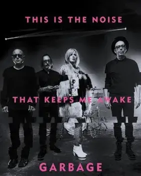 This Is the Noise That Keeps Me Awake, Hardcover/Garbage